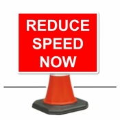 Reduce Speed Now Cone Sign
