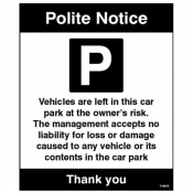 Car park Vehicles are left in the car park at the owner's risk sign