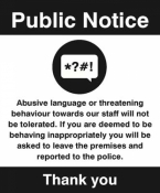 Warning abusive language or threatening behaviour will not be tolerated sign