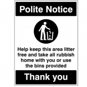 Help keep this area litter free Please take all rubbish home with you or use the bins provided Sign