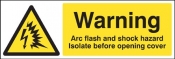 Warning Arc flash and shock hazard Isolate before opening cover Sign