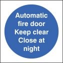 Automatic Fire Door Keep Clear/Shut At Night Sign