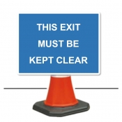 This Exit Must Be Kept Clear Cone Sign