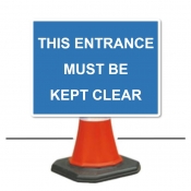 This Entrance Must Be Kept Clear Cone Sign
