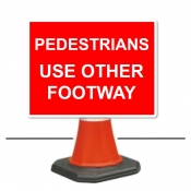 Pedestrians Use Other Footway Cone Sign
