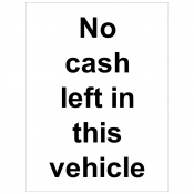 No Cash Left in this Vehicle Sign