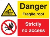 Fragile Roof Strictly no access
