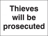 Thieves Will Be Prosecuted Sign