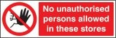 No Unauthorised Persons In Stores Sign