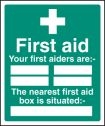 First aiders the nearest first aid box is situated Sign (6027)