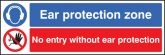Ear protection zone no entry without ear protection Sign (6250)