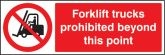 Forklift Trucks Prohibited Beyond This Point Sign