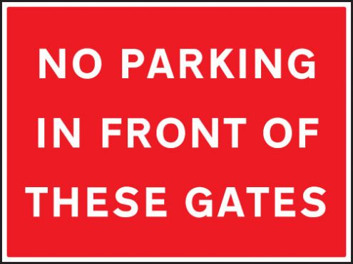 No Parking In Front Of Gates At Any Time Rigid Sign rigid plastic 300x200mm 